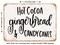 DECORATIVE METAL SIGN - Hot Cocoa Gingerbread and Candy Canes - Vintage Rusty Look